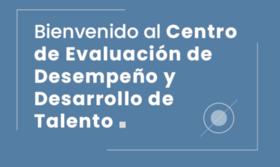 Bienvenido al centro de evaluación y desempeño de talento.